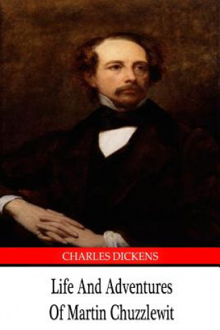 Kniha Life And Adventures Of Martin Chuzzlewit Charles Dickens