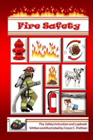 Könyv Fire Safety: Instruction and Lapbook Caryn C Pattison