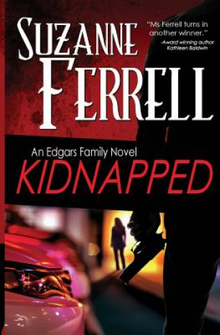Carte Kidnapped: A Romantic Suspense Novel Suzanne Ferrell