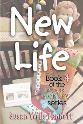 Könyv New Life: Brass Monkey Series Susan Wells Bennett