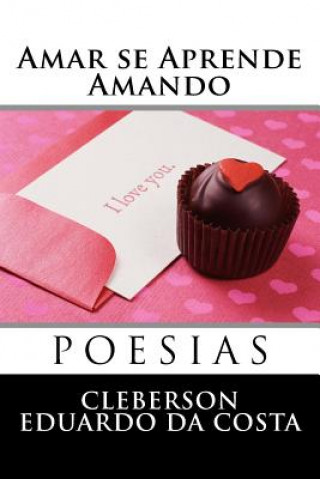 Buch amar se aprende amando Cleberson Eduardo Da Costa