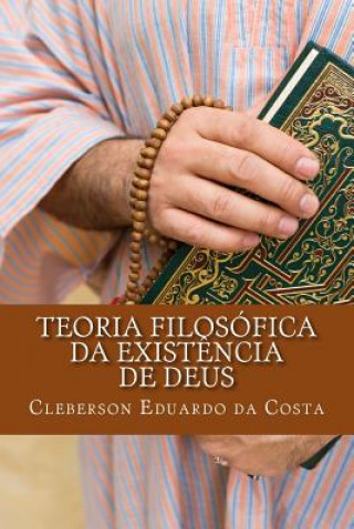 Książka teoria filosofica da existencia de deus Cleberson Eduardo Da Costa