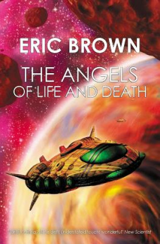 Книга The Angels of Life and Death Eric Brown