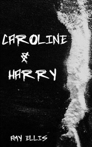 Kniha Caroline and Harry Amy Ellis