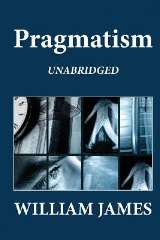 Carte Pragmatism (Unabridged) William James