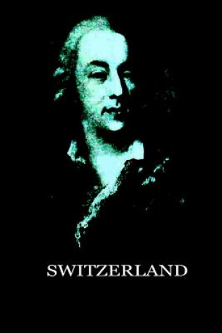 Knjiga Switzerland Jacques Casanova de Seingalt