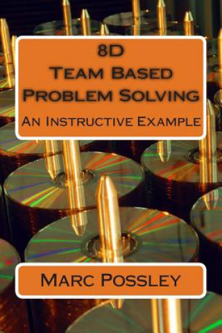 Könyv 8D Team Based Problem Solving - An Instructive Example Marc Possley