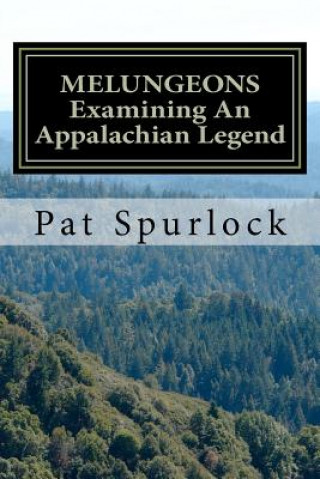 Książka Melungeons: Examining An Appalachian Legend Pat Spurlock