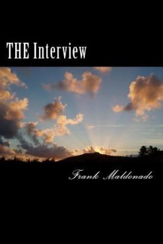 Knjiga The Interview Frank E Maldonado
