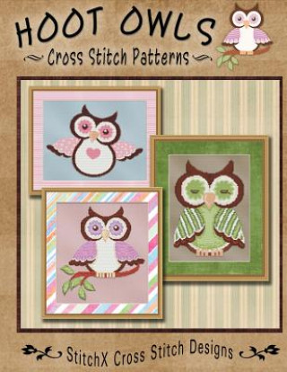 Książka Hoot Owls Cross Stitch Patterns Tracy Warrington