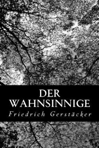 Książka Der Wahnsinnige Friedrich Gerstacker