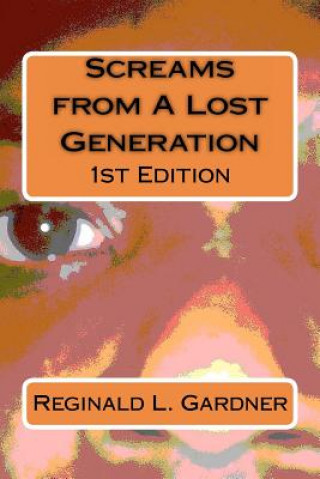 Knjiga Screams from A Lost Generation MR Reginald L Gardner