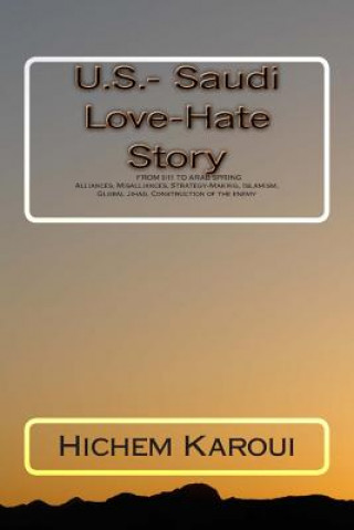 Kniha U.S.- Saudi Love-Hate Story Hichem Karoui