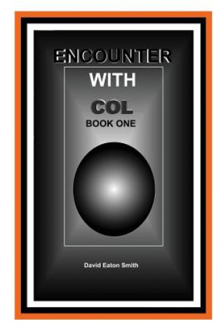 Kniha Encounter With Col: Book One David Eaton Smith