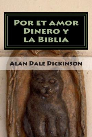 Libro Por el Amor al Dinero y la Biblia Alan Dale Dickinson