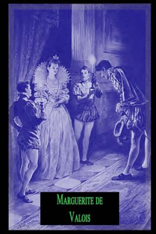 Kniha Marguerite de Valois Alexandre Dumas