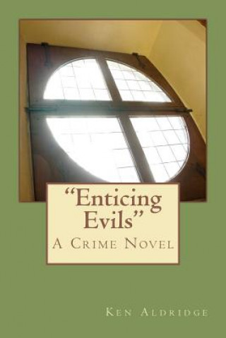 Knjiga "Enticing Evils" Ken Aldridge