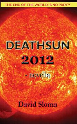 Book Deathsun 2012 - Novella David Sloma