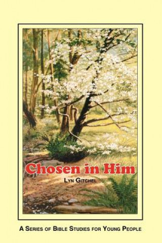 Buch Chosen in Him Lyn Gitchel