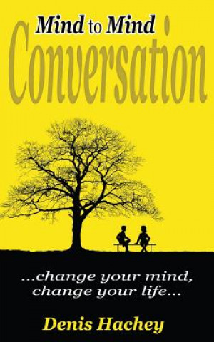Kniha Mind to Mind Conversation Denis Hachey