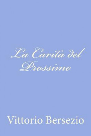 Kniha La Carit? del Prossimo Vittorio Bersezio