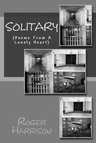 Könyv Solitary: (Poems From A Lonely Heart) Roger Harrison