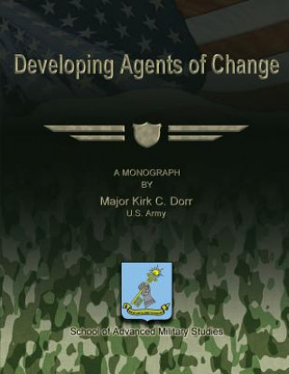 Boek Developing Agents of Change U S Army Major Kirk C Dorr