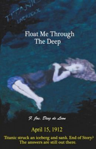 Knjiga Float Me Through The Deep Frank J Diaz De Leon