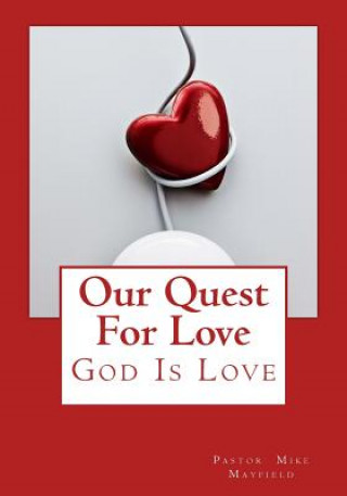 Carte Our Quest for Love Mike Mayfield