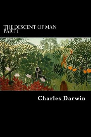 Book The Descent of Man Part 1 Charles Darwin