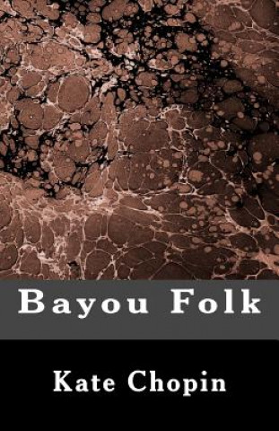 Buch Bayou Folk Kate Chopin