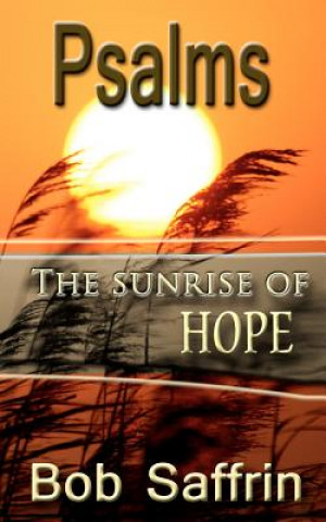 Carte Psalms, The Sunrise of Hope Bob Saffrin