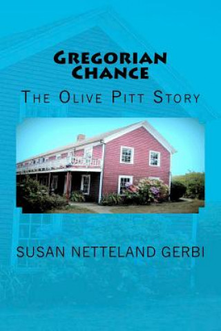 Книга Gregorian Chance: The Olive Pitt Story Susan Netteland Gerbi