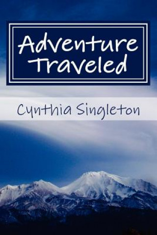 Kniha Adventure Traveled Cynthia Singleton