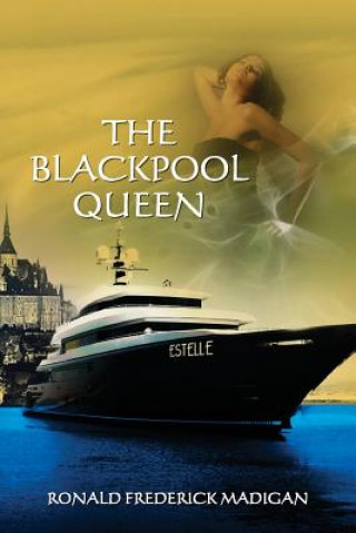 Könyv The Blackpool Queen Ronald Frederick Madigan