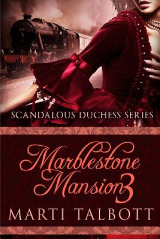 Knjiga Marblestone Mansion, Book 3 Marti Talbott