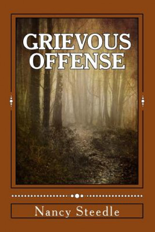 Kniha Grievous Offense: A Donovan Burke Novel Nancy Steedle