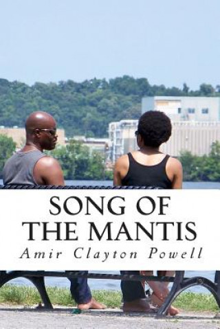 Kniha Song of the Mantis: A Collection of Poetry Amir Clayton Powell Jd