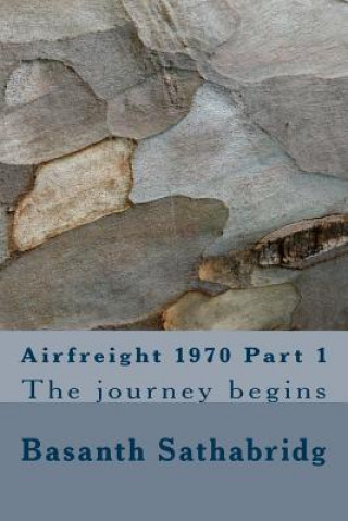 Knjiga Airfreight 1970 Part 1 Basanth Sathabridg