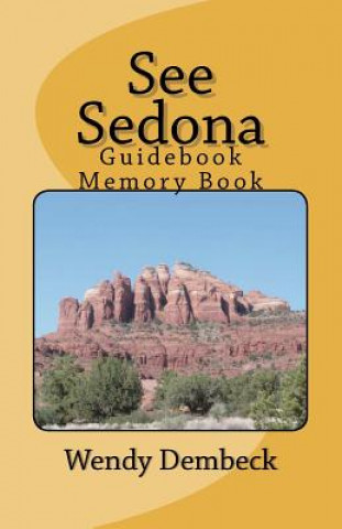 Książka See Sedona Wendy F Dembeck