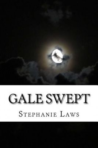 Knjiga Gale Swept: Book 2 of the Knightingale Series Stephanie Laws