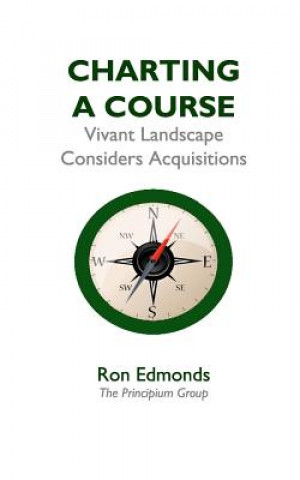 Knjiga Charting a Course: Acquisition Strategies in The Green Industry Ronald L Edmonds