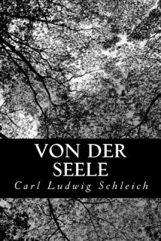 Książka Von der Seele Carl Ludwig Schleich