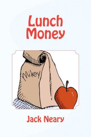 Kniha Lunch Money Jack Neary