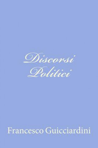 Carte Discorsi Politici Francesco Guicciardini