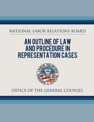 Buch An Outline of Law and Procedure in Representation Cases National Labor Relations Board