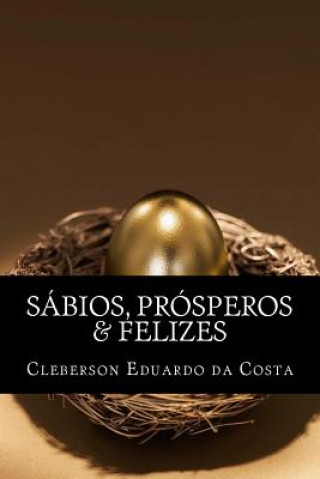 Kniha sabios, prosperos & felizes Cleberson Eduardo Da Costa