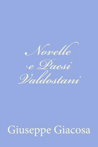 Kniha Novelle e Paesi Valdostani Giuseppe Giacosa