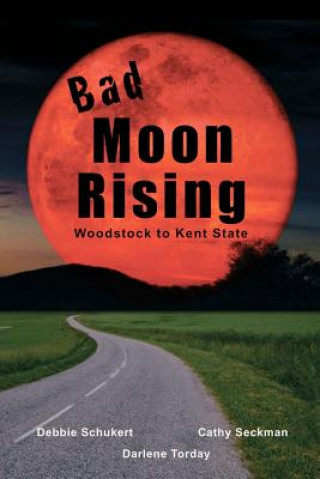 Książka Bad Moon Rising Debbie Schukert