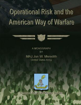 Buch Operational Risk and the American Way of Warfare Us Army Maj Jon W Meredith